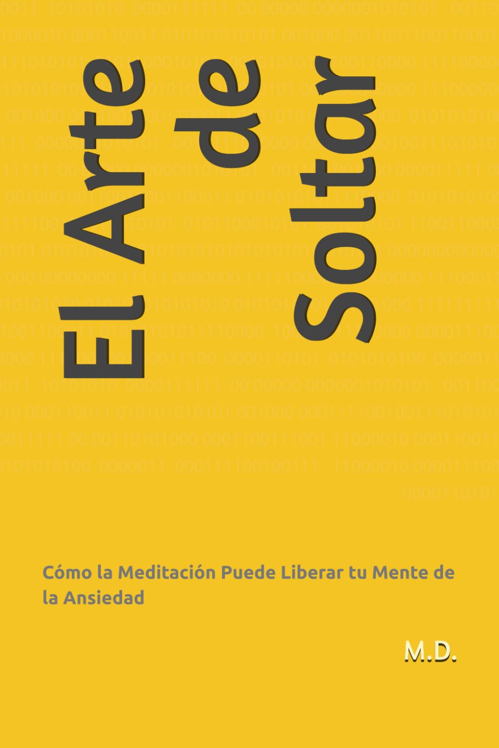 El Arte de Soltar: Cómo la Meditación Puede Liberar tu Mente de la Ansiedad