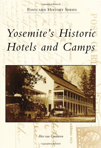 Yosemite's Historic Hotels and Camps (Postcard History)