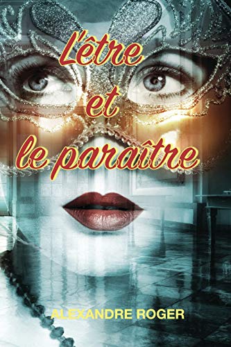 L'être et le paraître (French Edition)