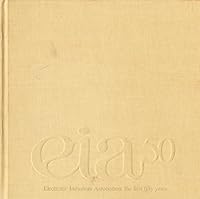 EIA 50: Electronic Industries Association, the first fifty years: a history of the Electronic Industries Association B0006CQ43O Book Cover