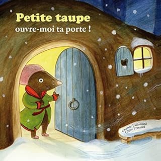 Couverture de Petite Taupe, ouvre-moi ta porte!