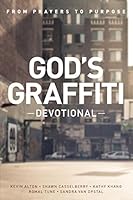 God's Graffiti Devotional: From Prayers to Purpose 0990591794 Book Cover