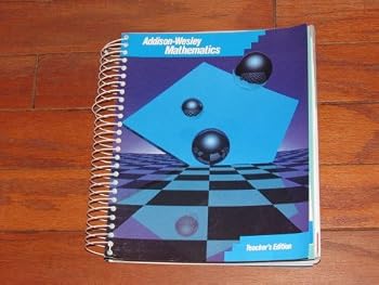 Spiral-bound Addison-wesley Mathematics 1991 Teacher's Edition Grade 6 (Teacher's Edition Grade 6) Book