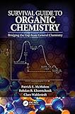 Survival Guide to Organic Chemistry: Bridging the Gap from General Chemistry