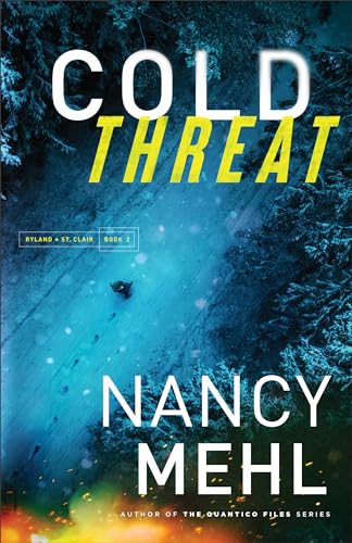 Cold Threat (Ryland & St. Clair Book #2): (An FBI Profiler Thriller Romantic Suspense Series)