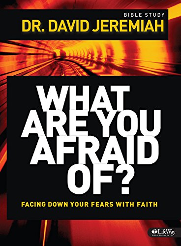 What Are You Afraid Of? - Member Book: Facing Down Your Fears With Faith