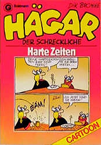 Hägar, der Schreckliche: Harte Zeiten (Goldmann Cartoon)