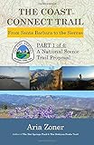 The Coast Connect Trail: From Santa Barbara to the Sierras (The Hot Springs Trail) (Volume 1)