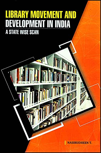 Library Movement and Development in India: A State Wise Scan
