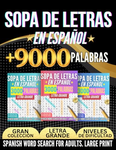 Sopa De Letras En Español Con Letra Grande Para Adultos – Libro 3 en 1 con +9000 Palabras en 3 Niveles de Dificultad: Spanish Word Search for Adults Large Print – 3 Books in 1 (Spanish Edition) Sopa De Letras En Español Con Letra Grande Para Adultos – Libro 3 en 1 con +9000 Palabras en 3 Niveles de Dificultad: Spanish Word Search for Adults Large Print – 3 Books in 1 (Spanish Edition)