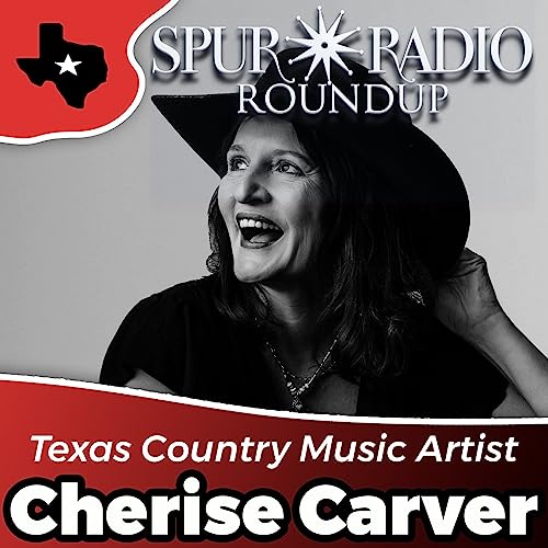 CHERISE CARVER on the Spur Radio Roundup - Texas Country Music