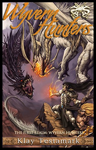 Wyvern Hunters (The First Realm Book 3)