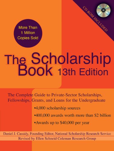 The Scholarship Book, 13th Edition: The Complete Guide to Private...
