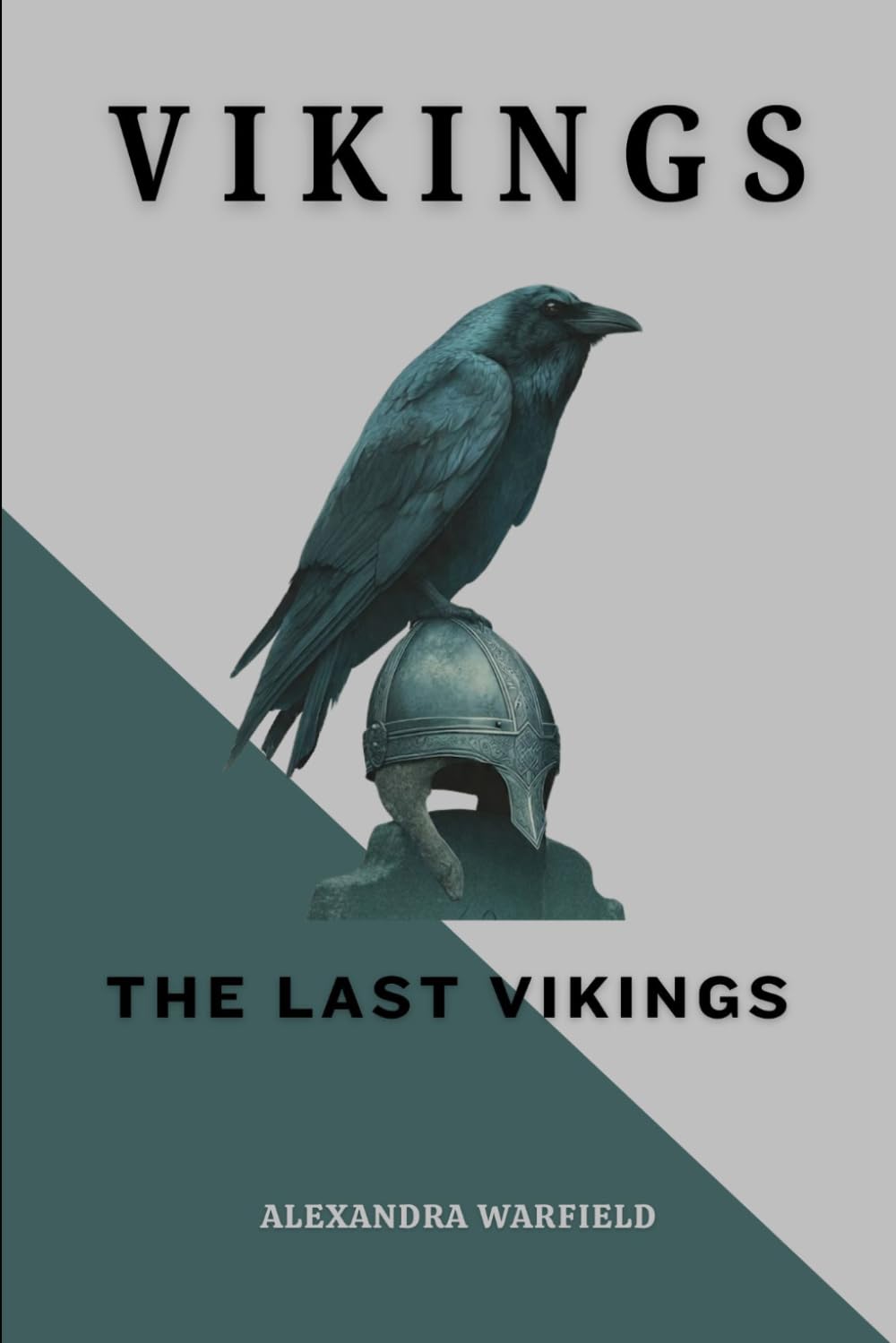 Vikings: The Last Vikings (Ancient Wars: The Dawn of Civilization's Greatest Conflicts)