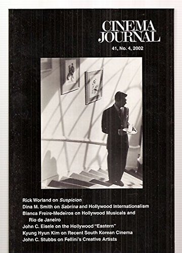 CINEMA JOURNAL 42, NO. 1, FALL 2002 [THE JOURNAL OF THE SOCIETY FOR CINEMA STUDIES]