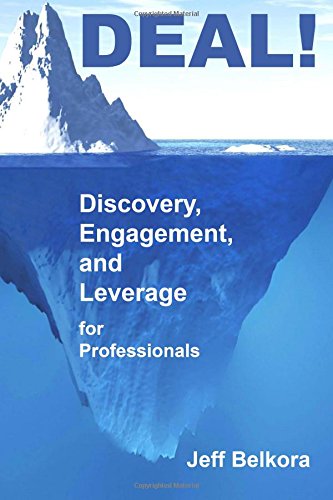 DEAL! Discovery, Engagement, and Leverage for Professionals