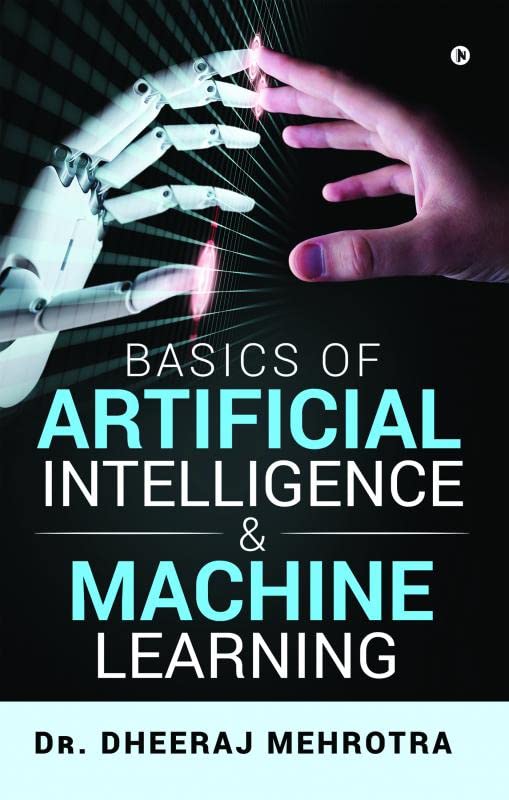 BASICS OF ARTIFICIAL INTELLIGENCE & MACHINE LEARNING