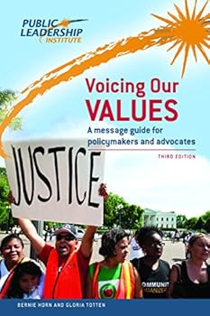 Paperback Voicing Our Values: A message guide for policymakers and advocates (Third Edition) Book