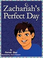 Zachariah's Perfect Day 8192973530 Book Cover