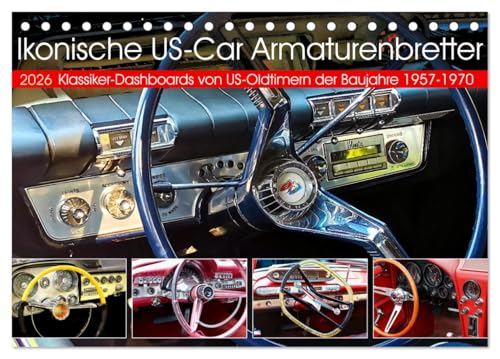 Iconic US Car Dashboards (Desk Calendar 2026 DIN A5 Landscape), CALVENDO Monthly Calendar: Design Icons of US Cars 1957-1970