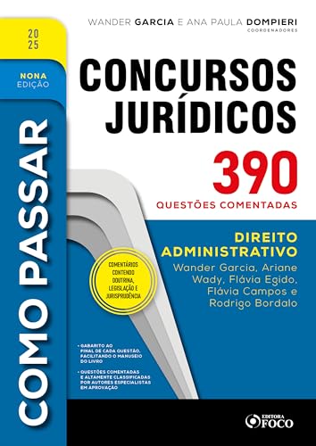 Como passar em concursos jurídicos – 9ª ed – 2025: direito administrativo – 390 questões comentadas