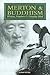 Merton & Buddhism: (The Fons Vitae Thomas Merton series)