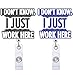 Jsikemd 2P l Just Work Here Retractable Badge Reel with ID Clip Name Tag Card Gift for Doctor Nurse Teacher RN LPN Medical Assistant Student Alligator Clip