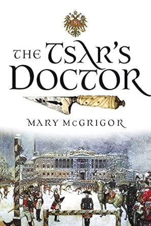 The Tsar's Doctor: The Life and Times of Sir James Wylie book cover