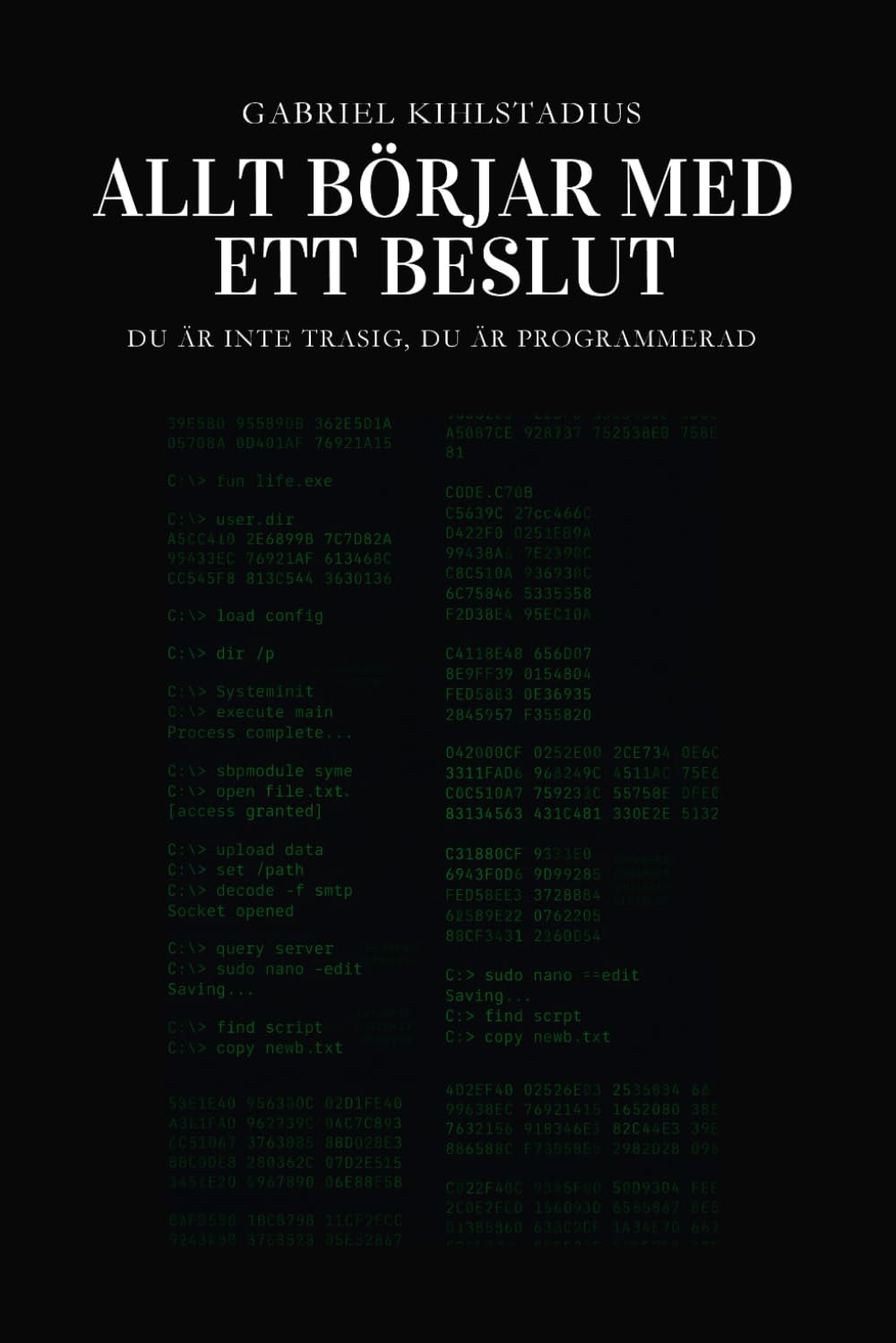 Allt börjar med ett beslut: Du är inte trasig, du är programmerad