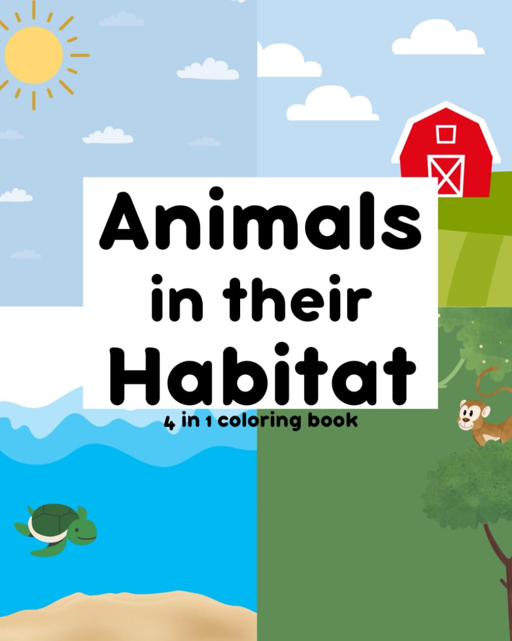 Animals in their Habitat Coloring Book: Explore and color 100+ animals in their habitat (for all ages)