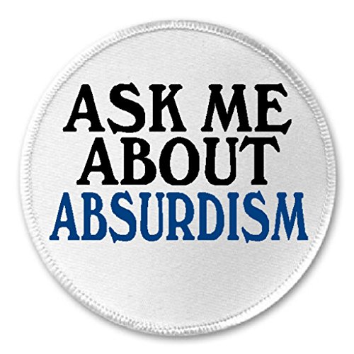 Ask Me About Absurdism - 3