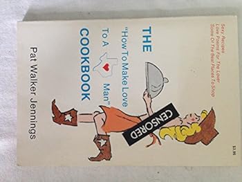 Paperback The How To Make Love To A Texas Man Cookbook Book