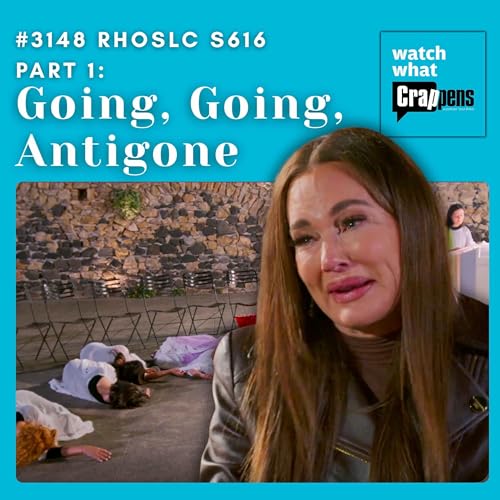 #3148 RHOSLC S616 Part 1: Going, Going, Antigone Podcast Por  arte de portada