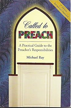 Paperback Called to Preach: A Practical Guide to the Preacher's Responsibilities Book