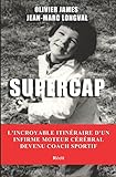 coach cérébral 3  SUPERCAP: L\'incroyable itinéraire d\'un infirme moteur cérébral devenu coach sportif