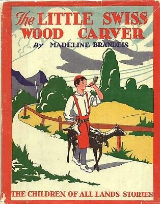 THE LITTLE SWISS WOOD CARVER By MADELINE BRANDE... B08L6KWZQQ Book Cover