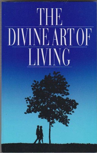 The Divine Art of Living : Selections from the ... 0877431949 Book Cover
