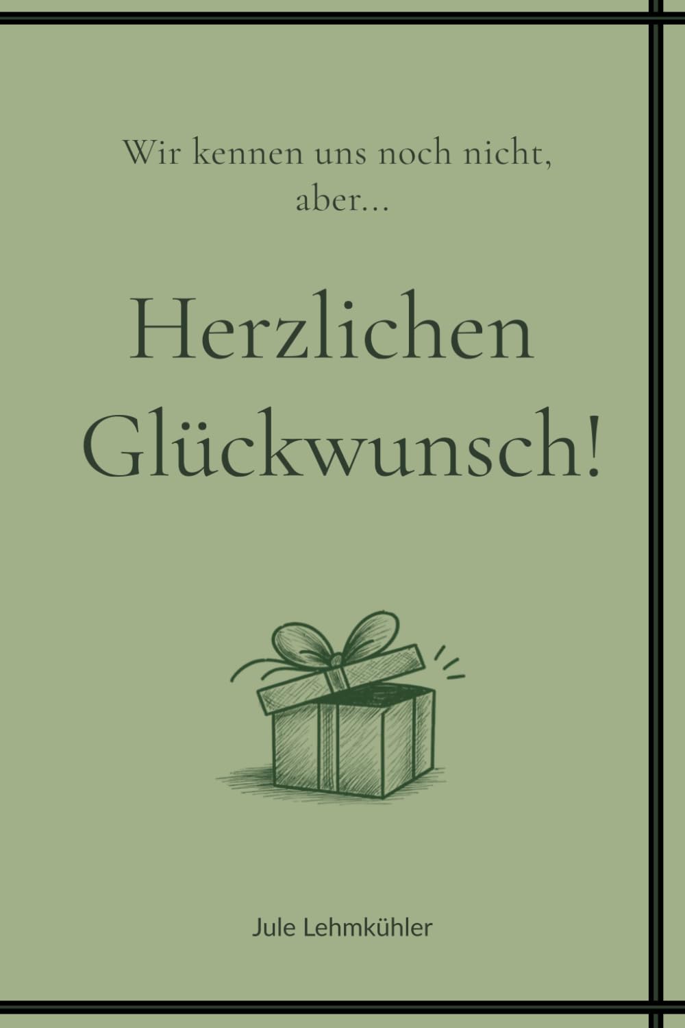 Wir kennen uns noch nicht, aber...Herzlichen Glückwunsch!