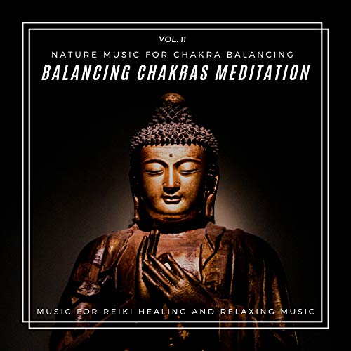 Amazon.com: Balancing Chakras Meditation - Nature Music For Chakra ...