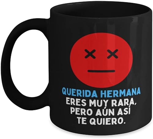 Taza, Eres muy rara, pero aun asi te quiero taza de cafe