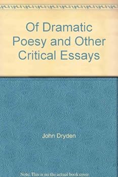 Hardcover Of Dramatic Poesy and Other Critical Essays (Everyman Library 568, Volume One) Book