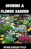 compost tea system25tm  Growing a Flower Garden: A Complete Guide for Planting, Tending, Harvesting and Arranging Beautiful Blooms (English Edition)