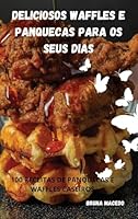 Deliciosos Waffles E Panquecas Para OS Seus Dias (Portuguese Edition) 1836876564 Book Cover