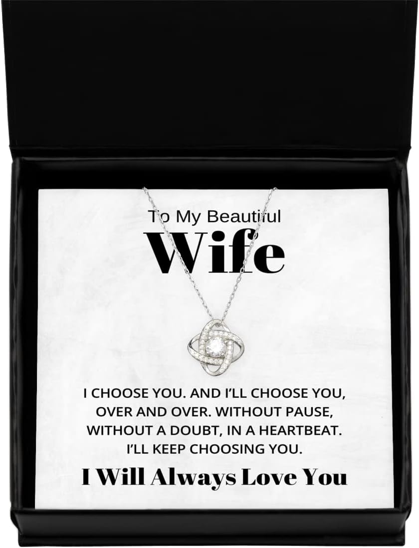 To My Beautiful Wife Love Knot Silver Necklace, I Choose You And I'll Choose You Over And Over, Best Birthday Gifts, Engagement Gifts, Wedding Gifts, Valentines Day Gifts I Will Always Love You