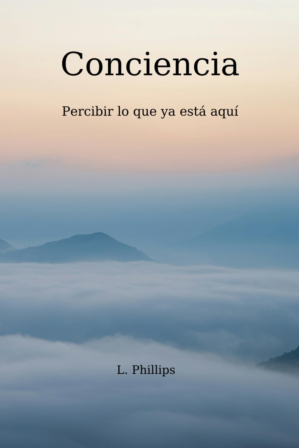 Conciencia: Percibir lo que ya está aquí (Série Consciência)