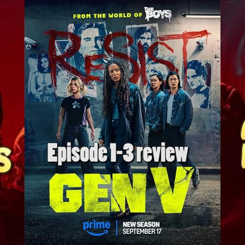 Ep. 407 - Gen V Season 2 Ep 1-3 review