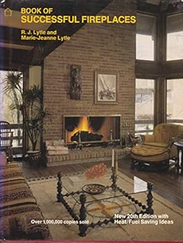 Book of Successful Fireplaces: How to Build, Decorate and Use Them