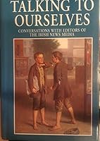 Talking to Ourselves: Conversations with Editors of the Irish News Media 090631240X Book Cover