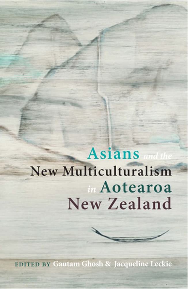 Buy Asians and the New Multiculturalism in Aotearoa New Zealand — BookShops.in
