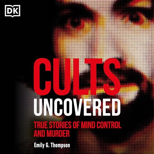 Cults Uncovered by Emily G. Thompson episode artwork